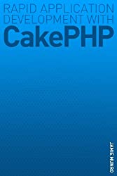 Rapid Application Development With CakePHP