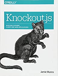 Knockout.js: Building Dynamic Client-Side Web Applications